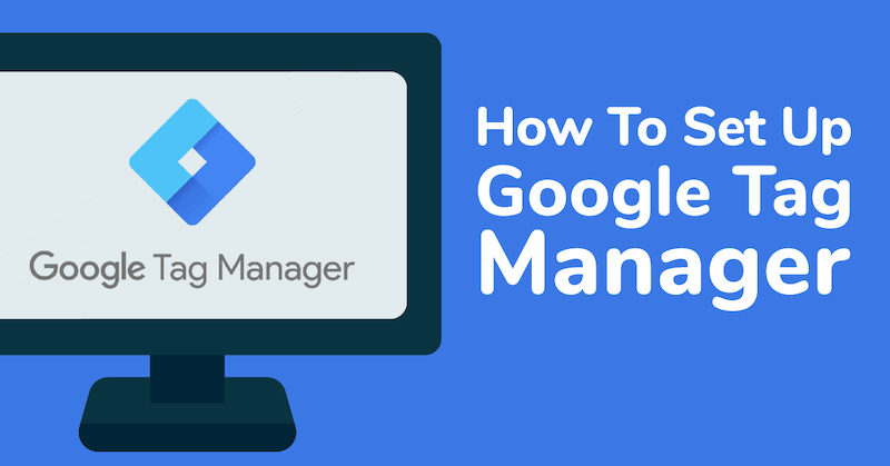 Google Tag Manager Setup